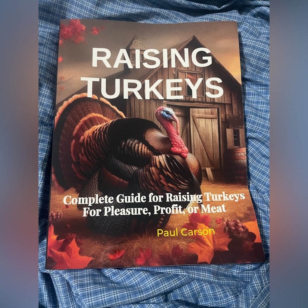 The Complete Guide to Raising Turkeys Meat & Egg Farming Book Off-the-Grid NEW